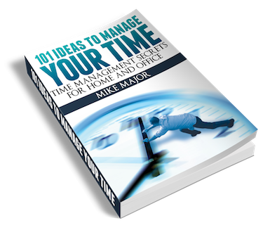 101 Ideas To Manage Your Time